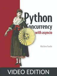 Python Concurrency with asyncio Video Edition